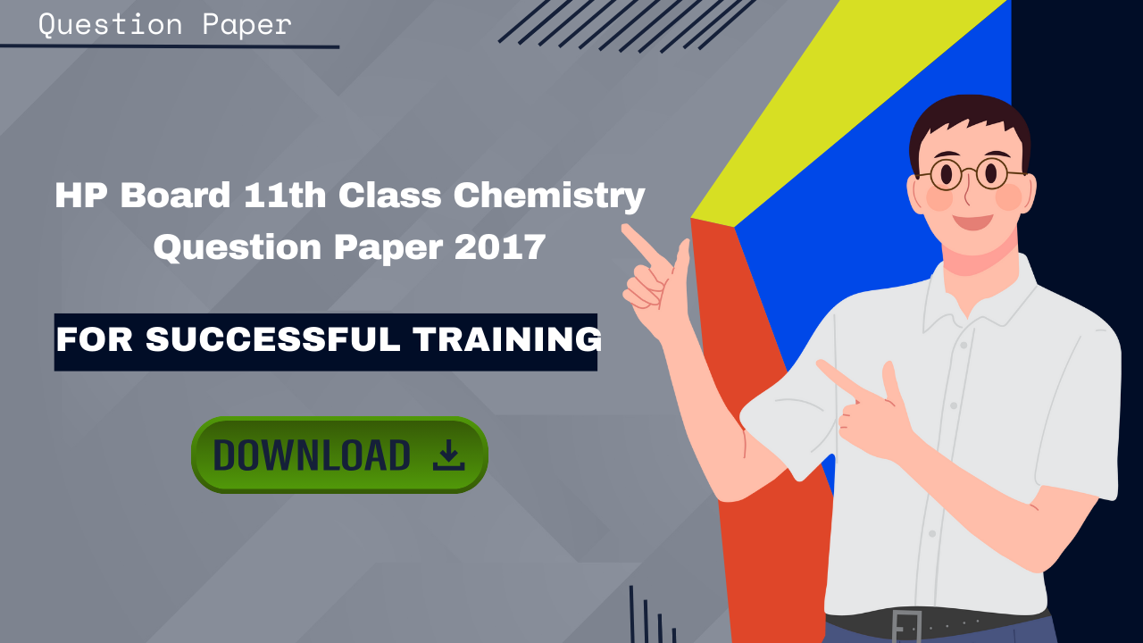 HP Board 11th Class Chemistry Question Paper 2017